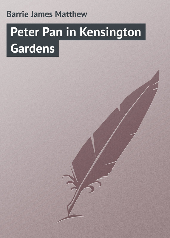 читать Peter Pan in Kensington Gardens