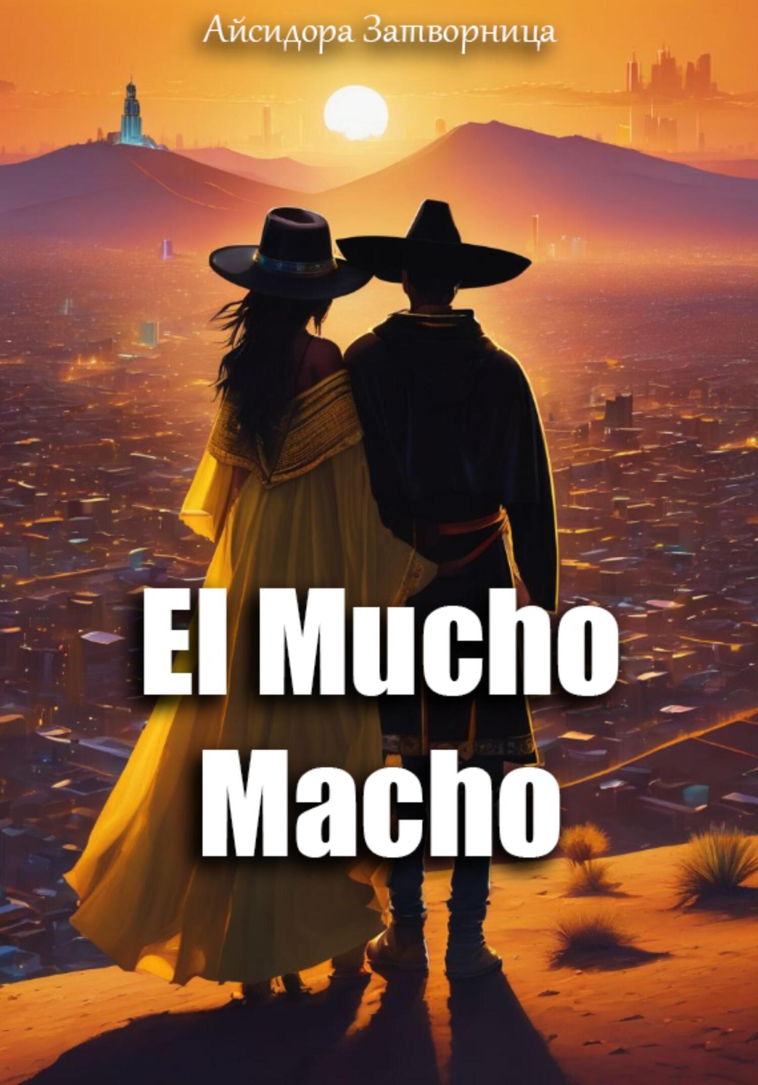 читать El Mucho Macho