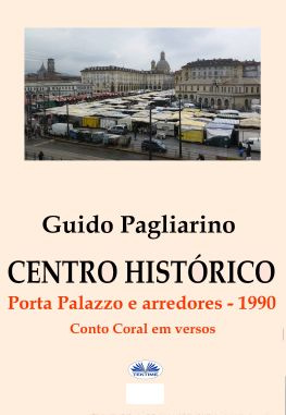 читать Centro Histórico  Porta Palazzo E Arredores 1990