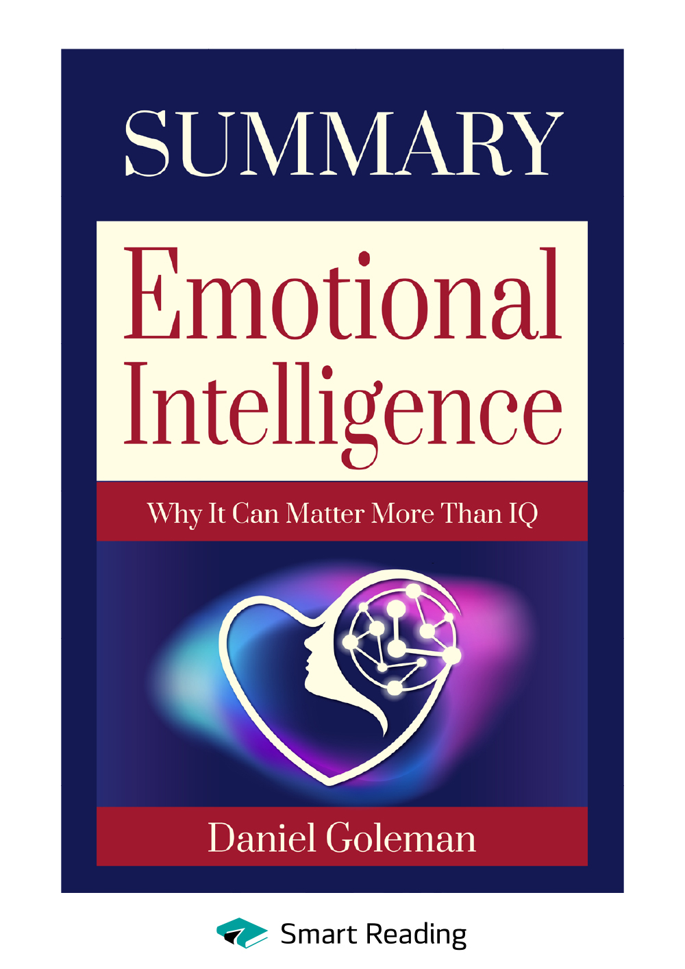 читать Summary: Emotional Intelligence. Why it can matter more than IQ. Daniel Goleman