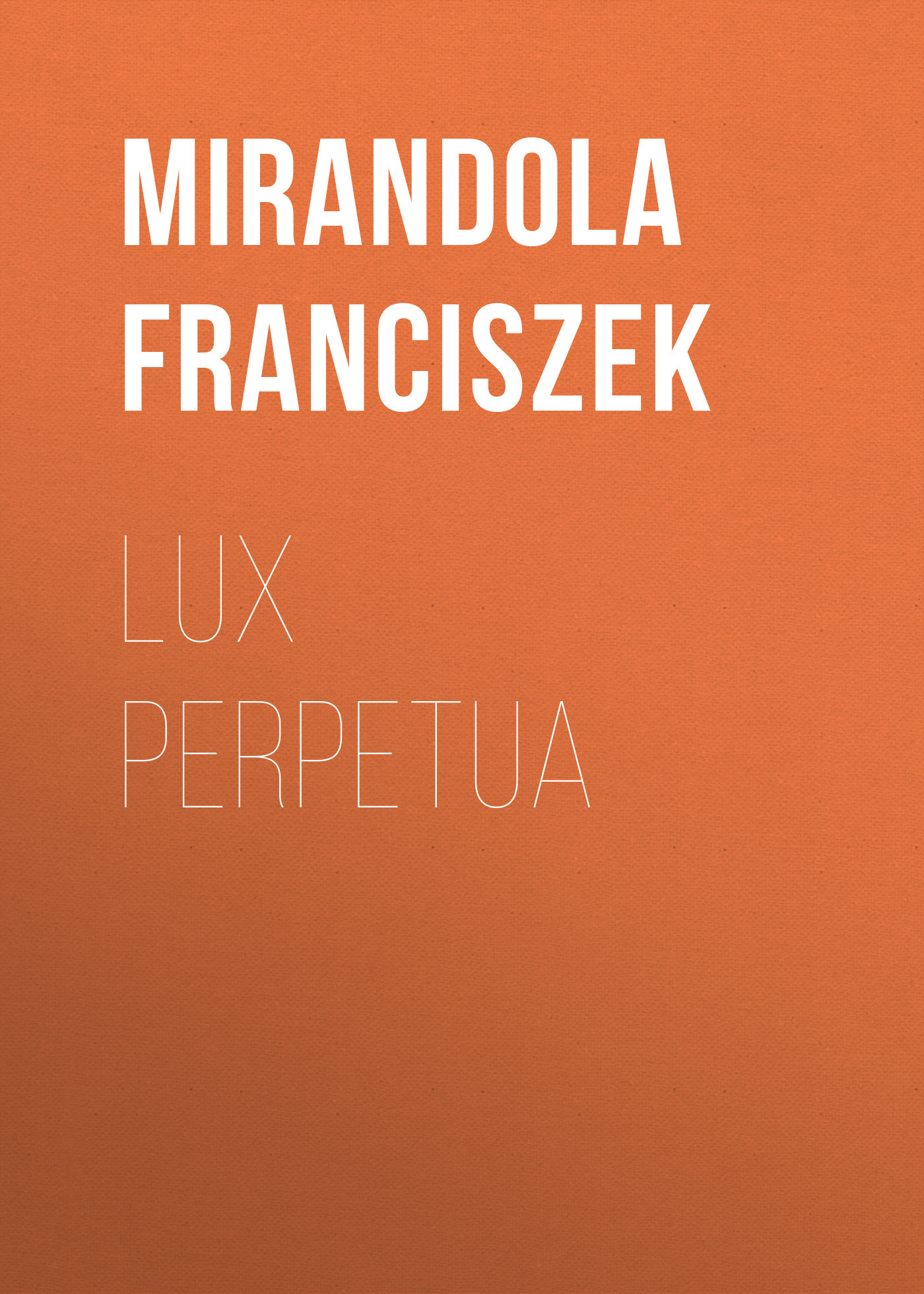читать Lux Perpetua
