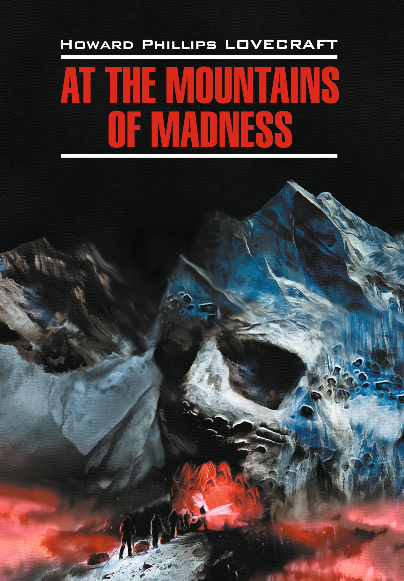читать At the Mountains of Madness / Хребты безумия. Книга для чтения на английском языке