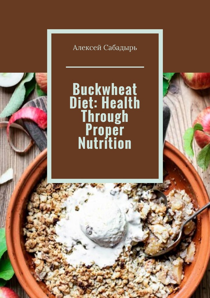 читать Buckwheat Diet: Health Through Proper Nutrition