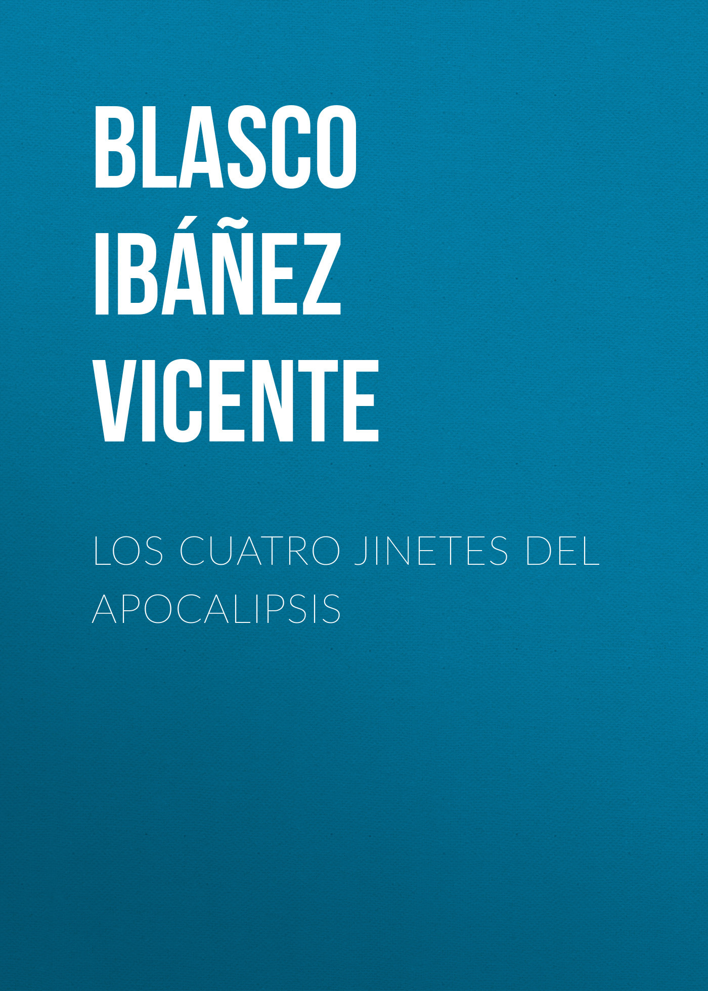 читать Los cuatro jinetes del apocalipsis