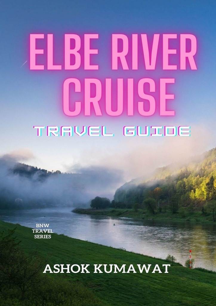 читать Elbe River Cruise Travel Guide