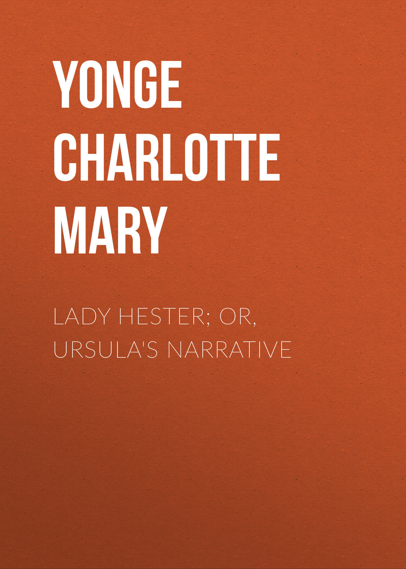 читать Lady Hester; Or, Ursula's Narrative