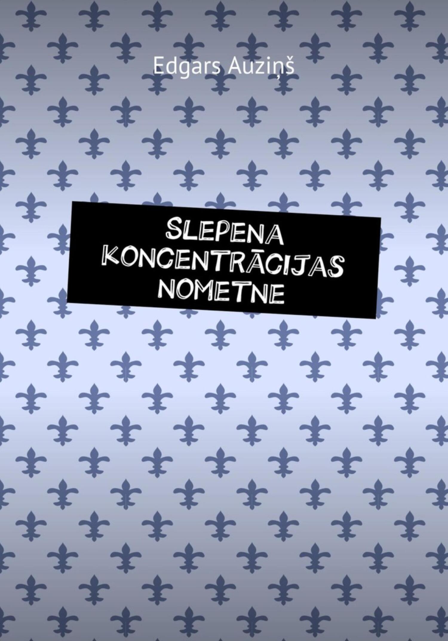 читать Slepena koncentrācijas nometne