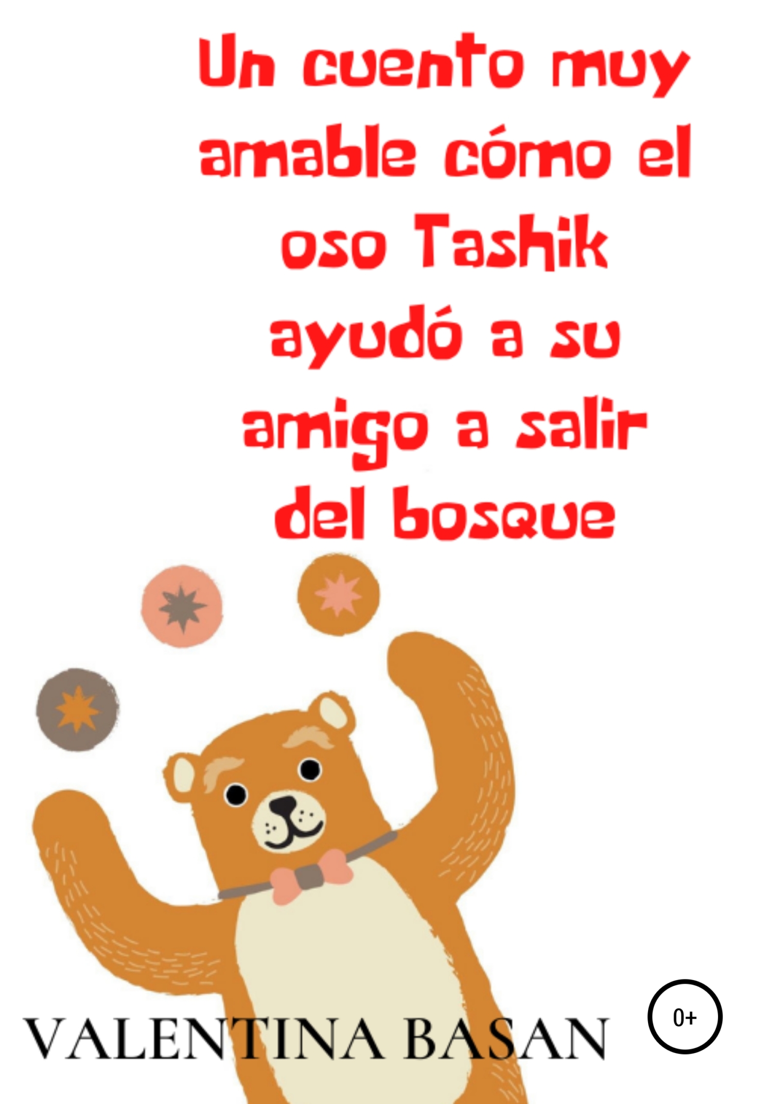 читать Un cuento muy amable cómo el oso Tashik ayudó a su amigo a salir del bosque