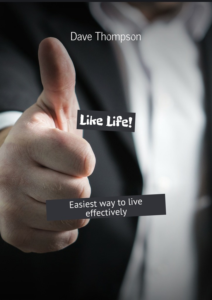 читать Like Life! Easiest way to live effectively