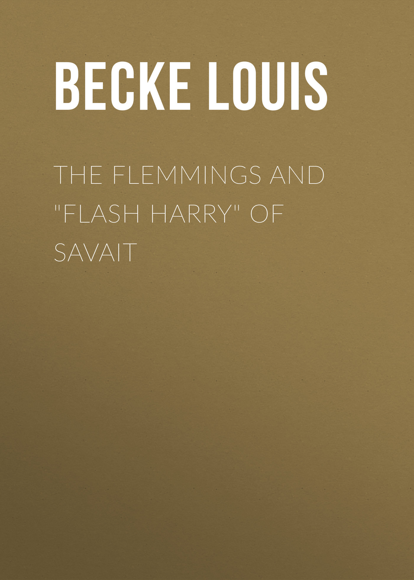 читать The Flemmings And "Flash Harry" Of Savait