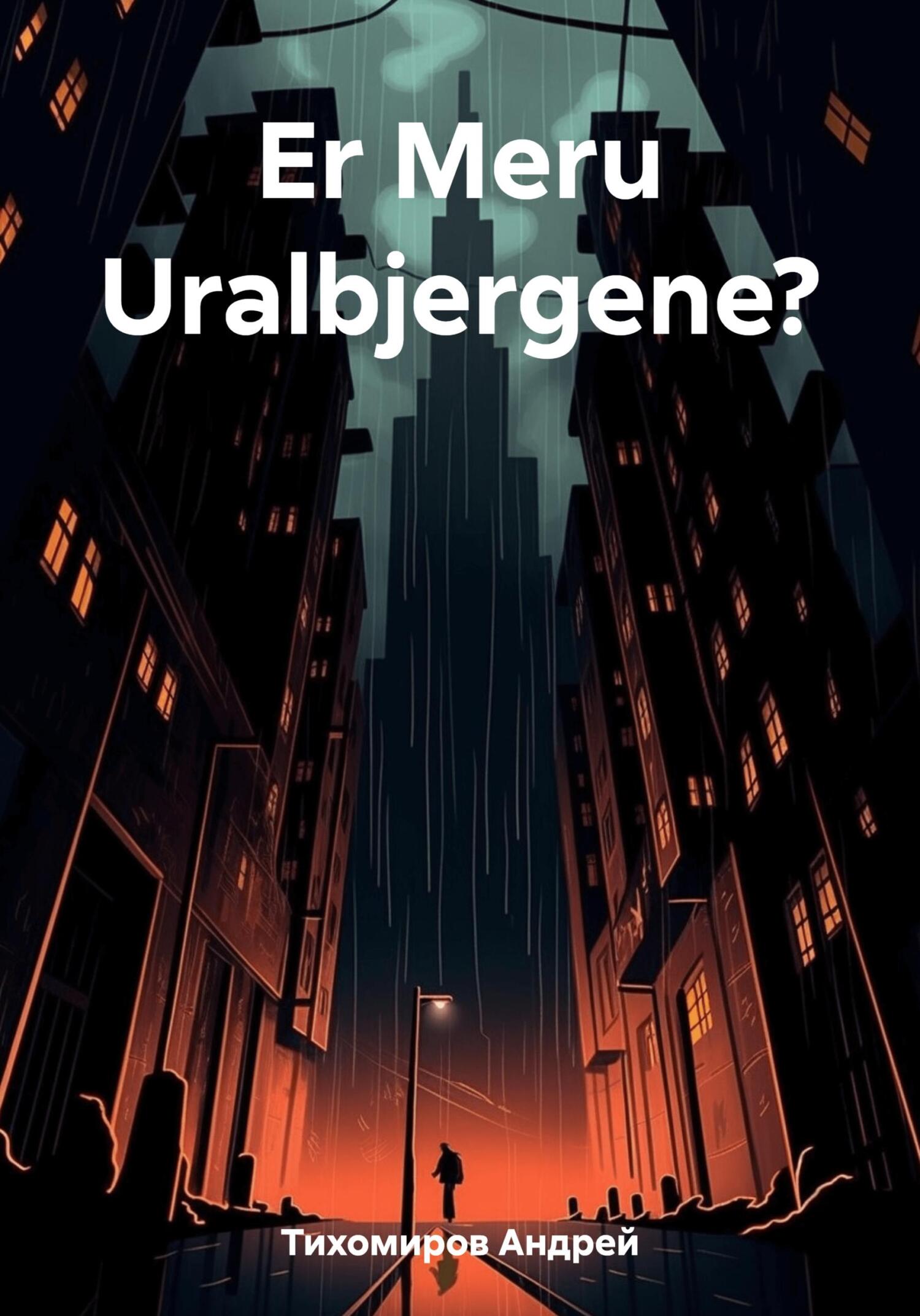 читать Er Meru Uralbjergene?