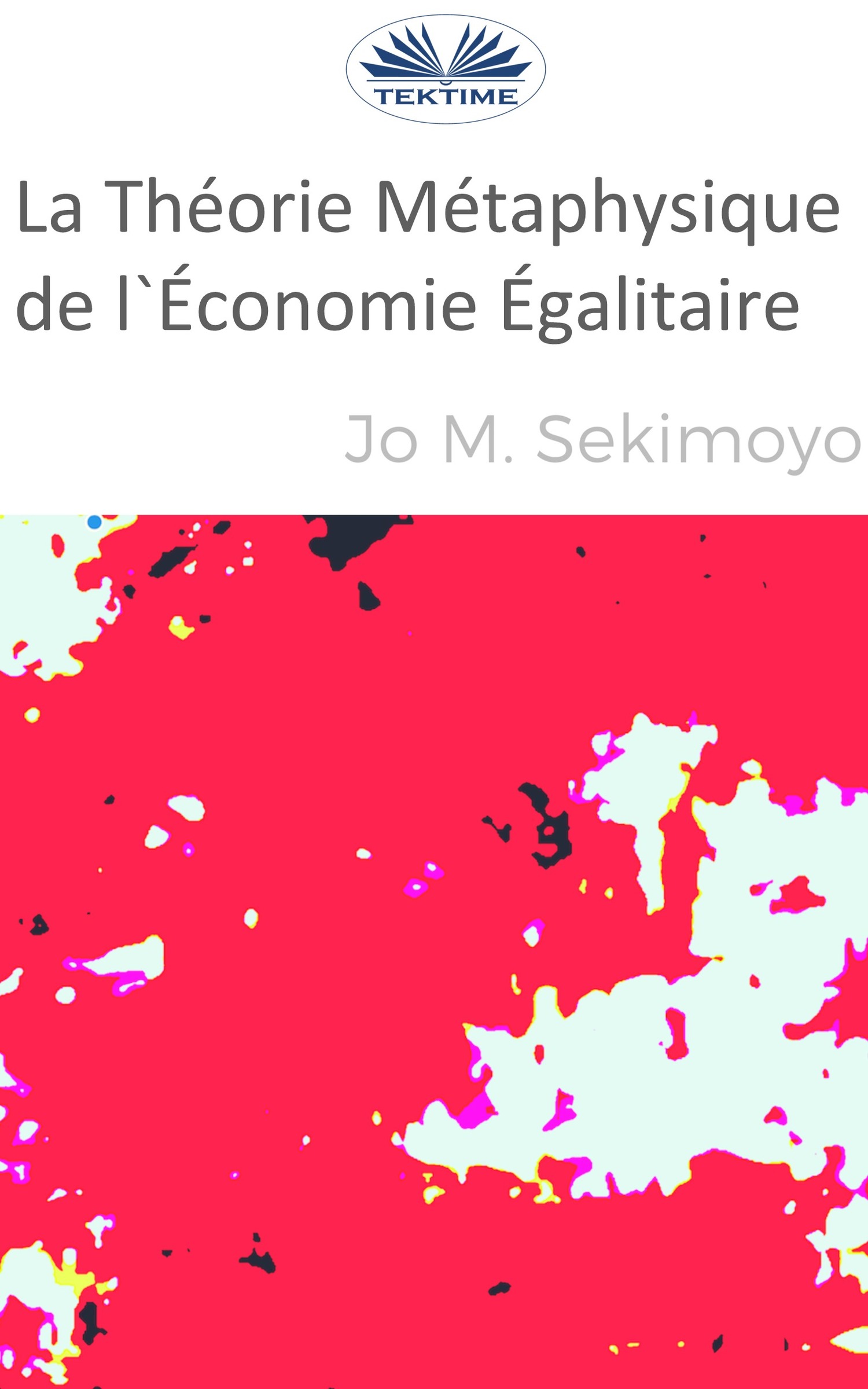 читать La Théorie Métaphysique De L'Économie Égalitaire