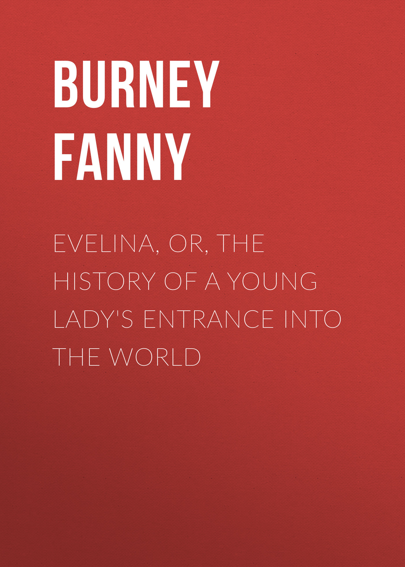 читать Evelina, Or, the History of a Young Lady's Entrance into the World