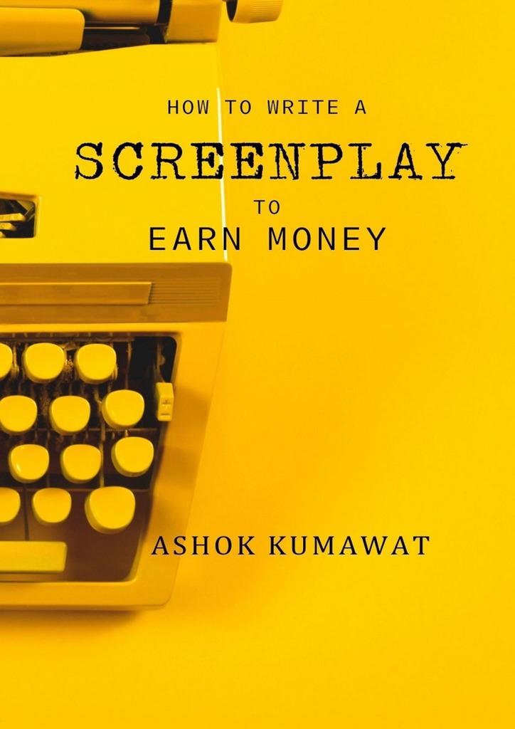 читать How to Write a Screenplay to Earn Money
