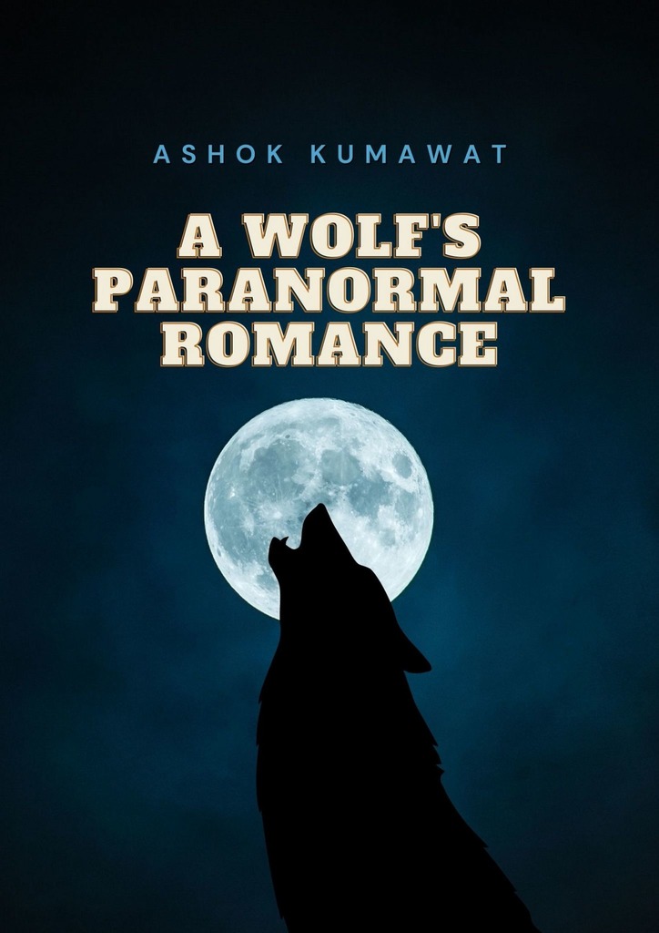 читать A Wolf’s Paranormal Romance