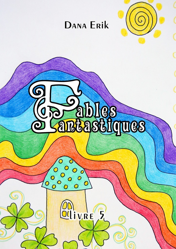 читать Fables Fantastiques. Livre 5