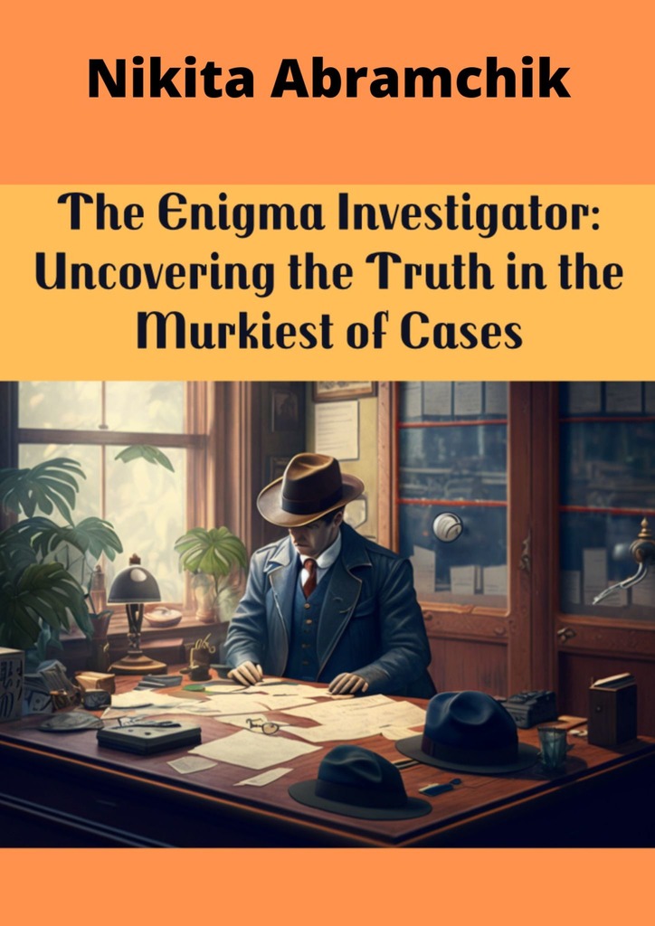 читать The Enigma Investigator: Uncovering the Truth in the Murkiest of Cases