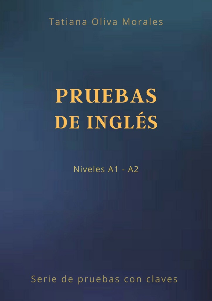 читать Pruebas de inglés. Niveles A1—A2. Serie de pruebas con claves
