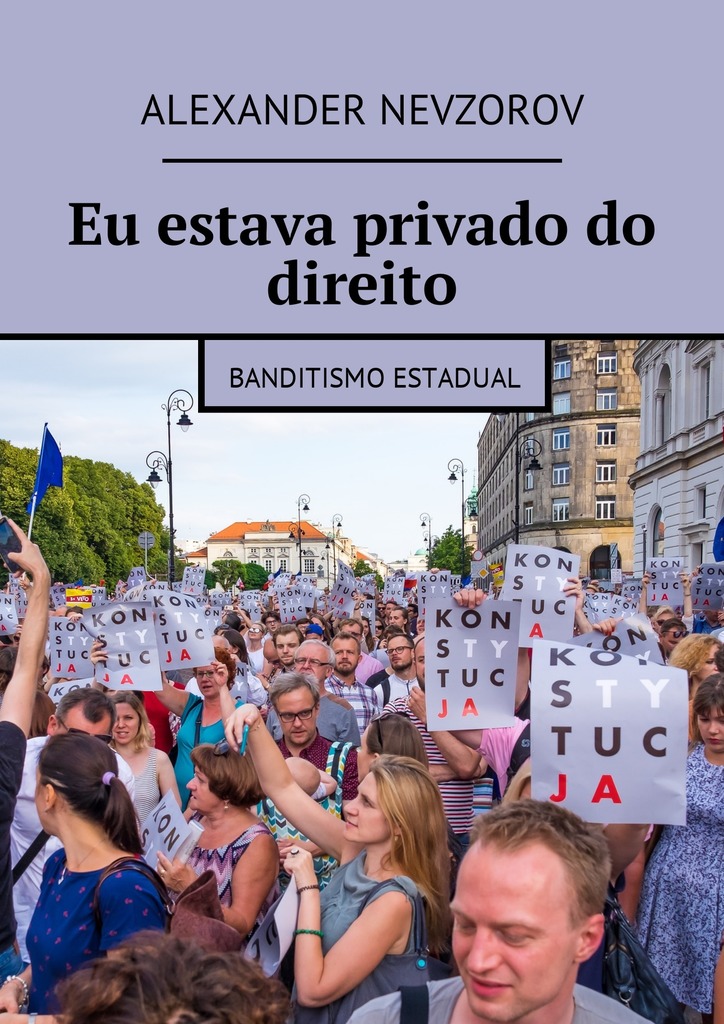 читать Eu estava privado do direito. Banditismo estadual