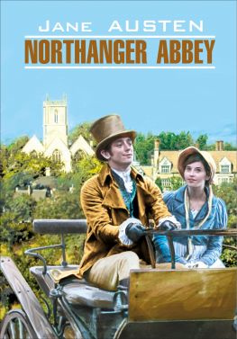читать Northanger Abbey / Нортенгерское аббатство. Книга для чтения на английском языке