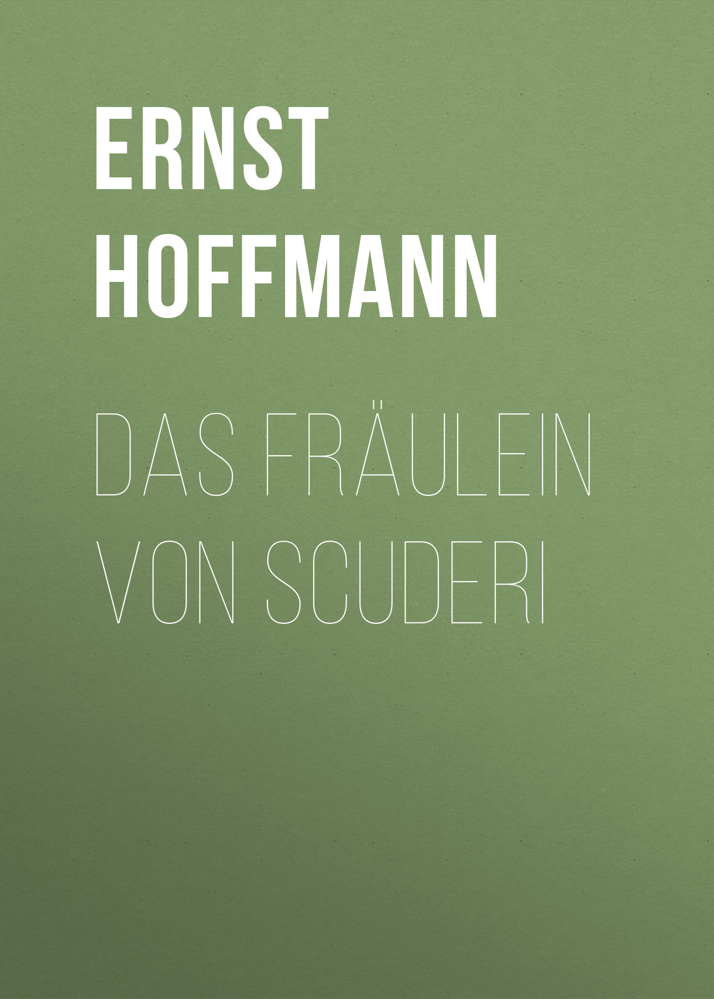 читать Das Fräulein von Scuderi