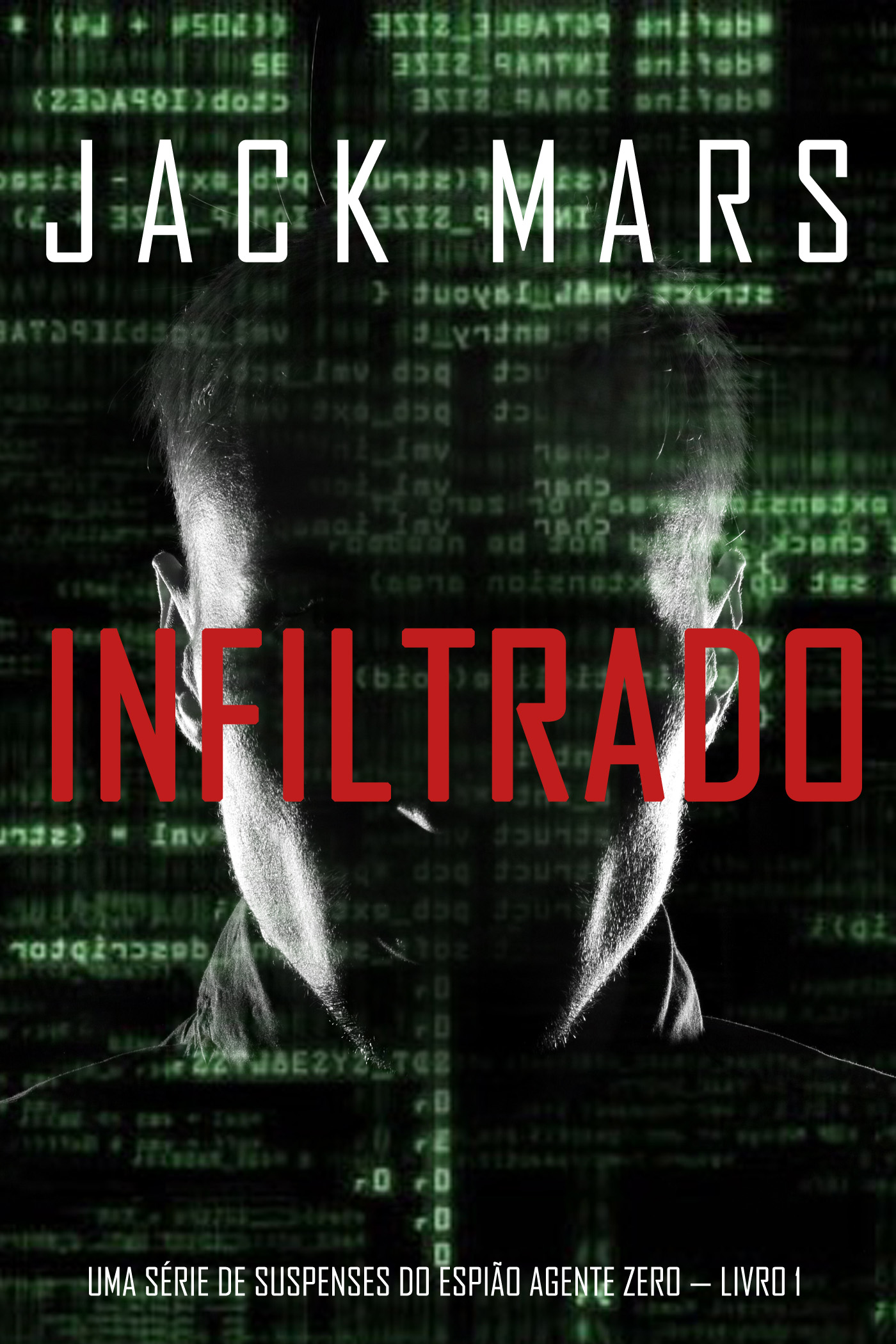 читать Infiltrado: Uma série de suspenses do espião Agente Zero — Livro nº1