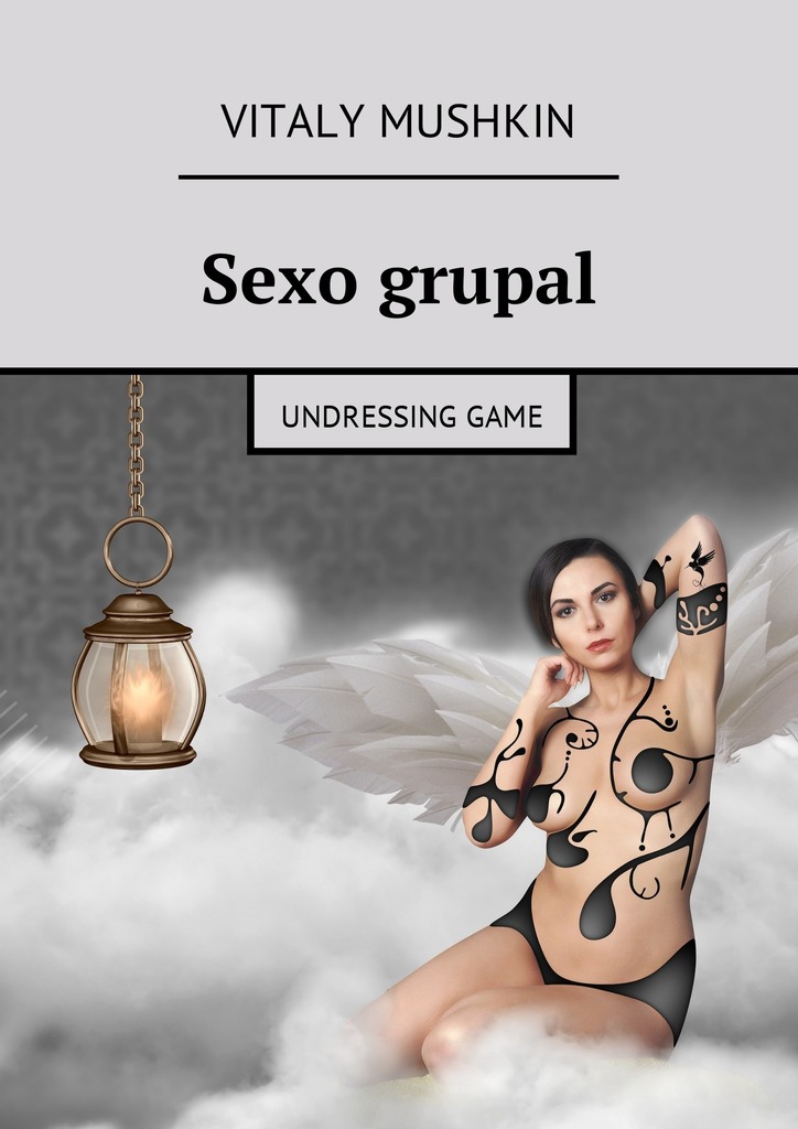 читать Sexo grupal. Undressing game