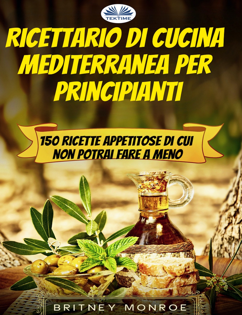 читать Ricettario Di Cucina Mediterranea Per Principianti