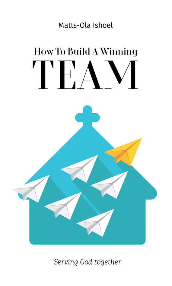 читать How To Build A Winning Team. Serving God Together