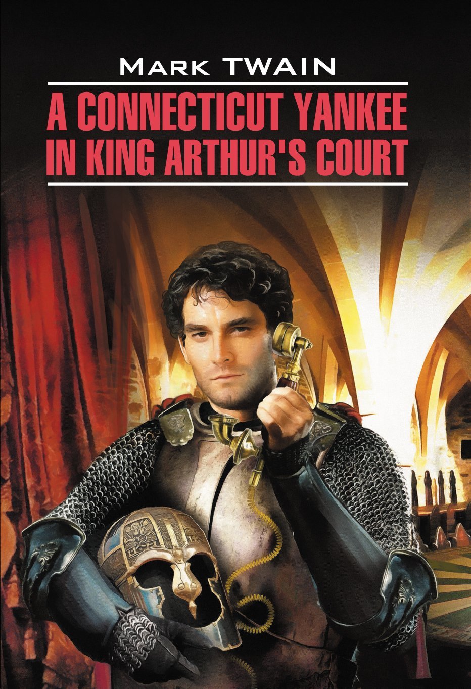читать A Connecticut Yankee in King Arthur's Court / Янки из Коннектикута при дворе короля Артура. Книга для чтения на английском языке