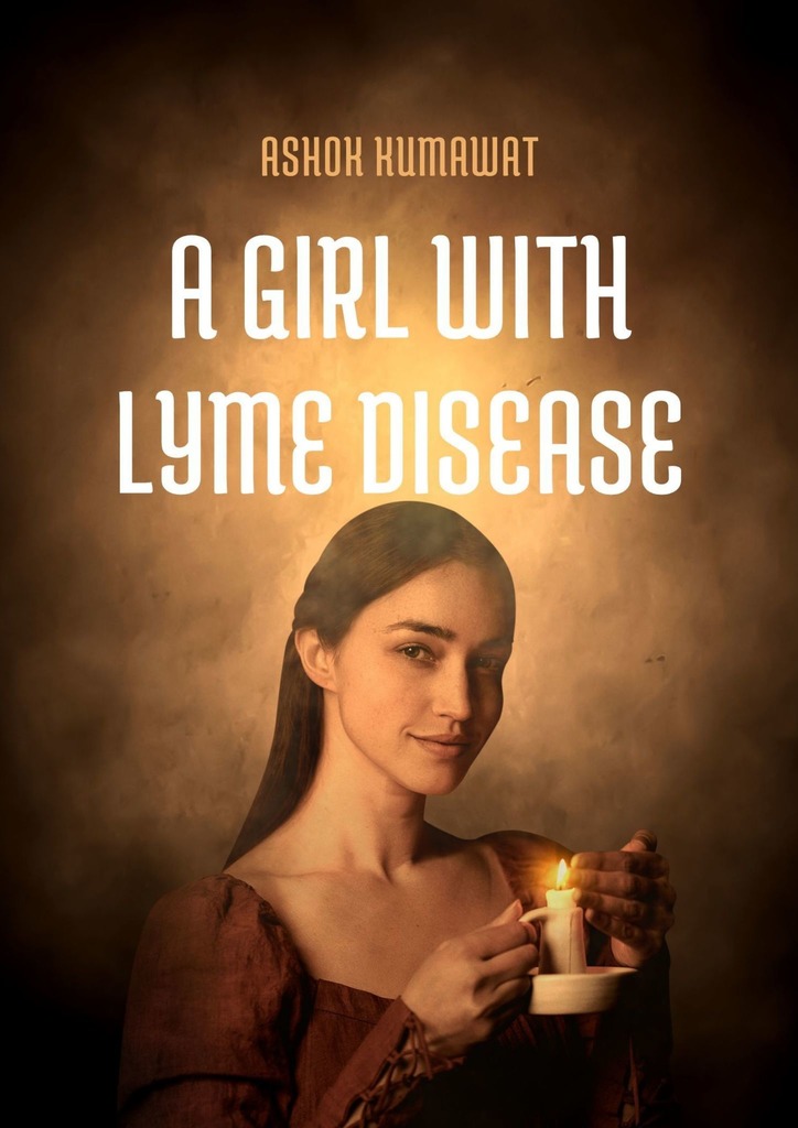 читать A Girl with Lyme Disease