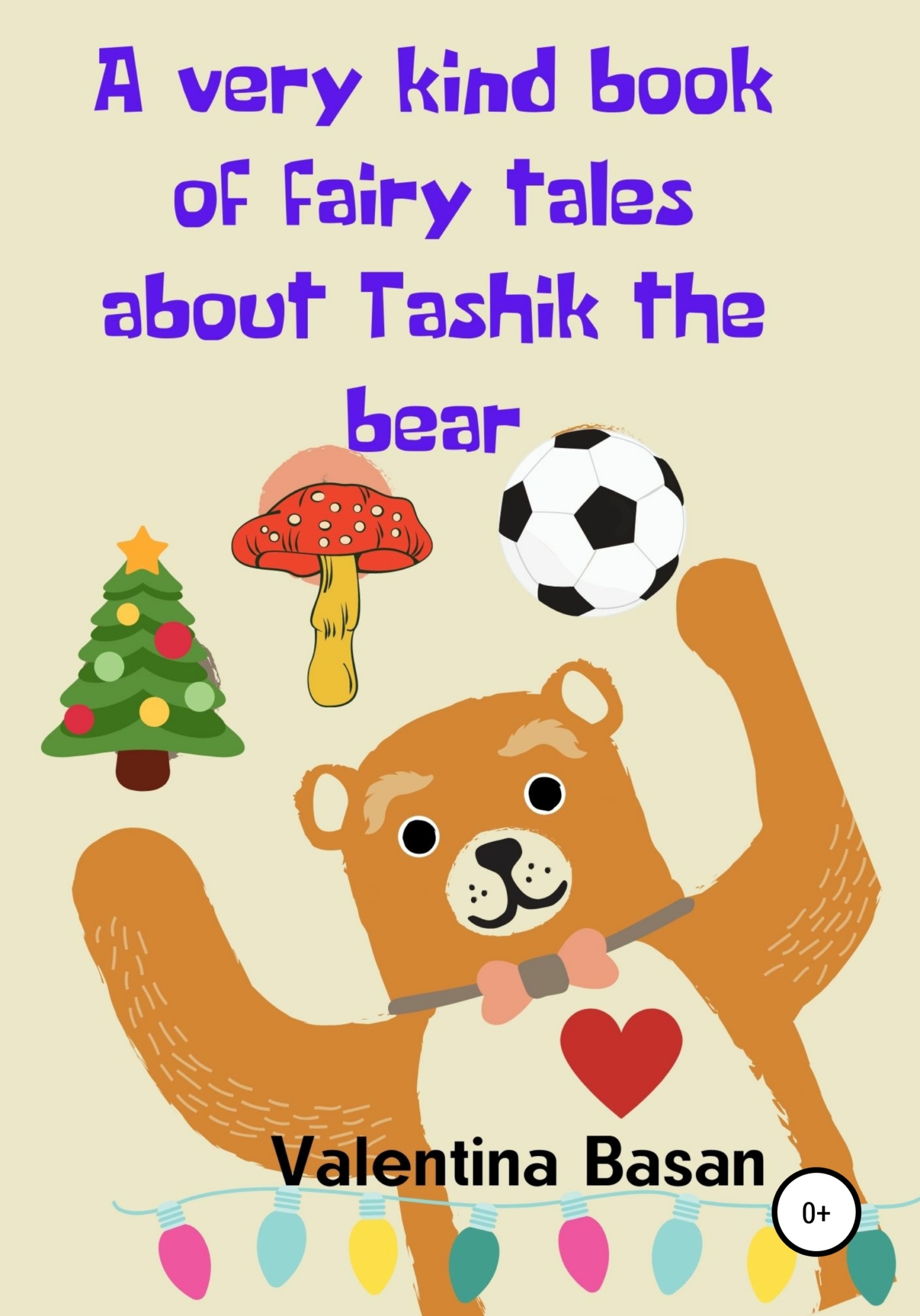 читать A very kind book of fairy tales about Tashik the bear