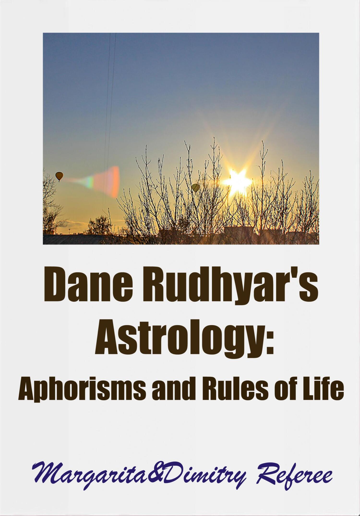 читать Dane Rudhyar's Astrology. Aphorisms and Rules of Life