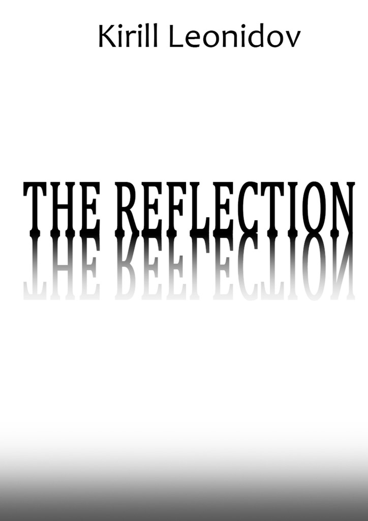 читать The Reflection. A Collection of Novels