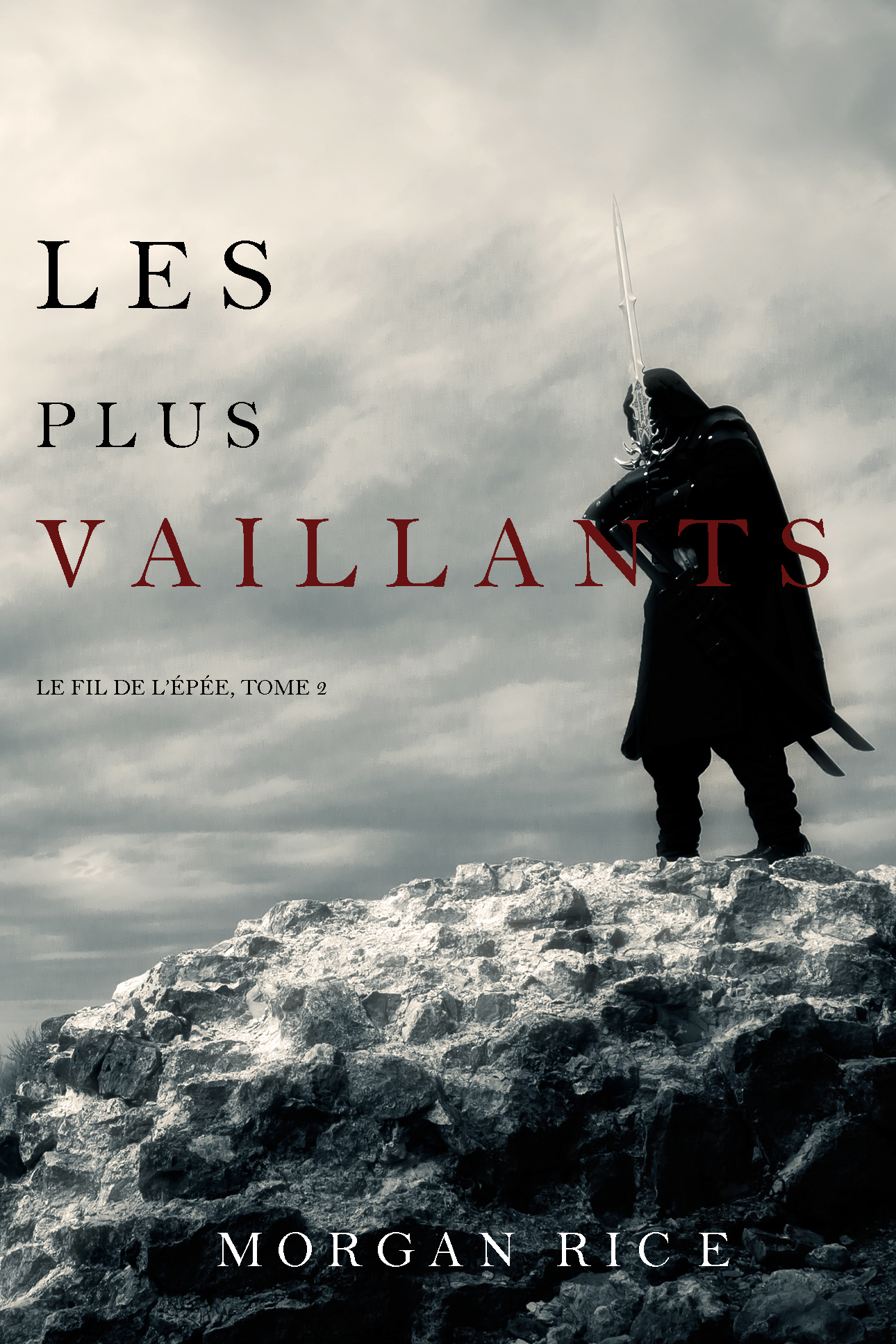 читать Les Plus Vaillants: Le Fil de l’Épée, tome 2
