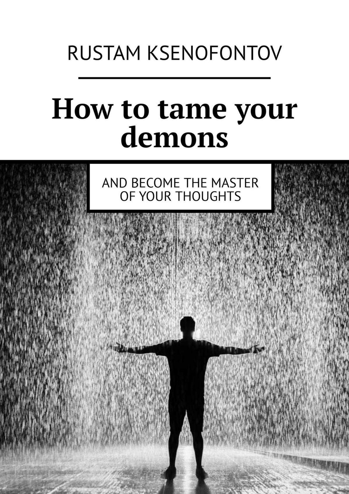читать How to tame your demons. And become the master of your thoughts