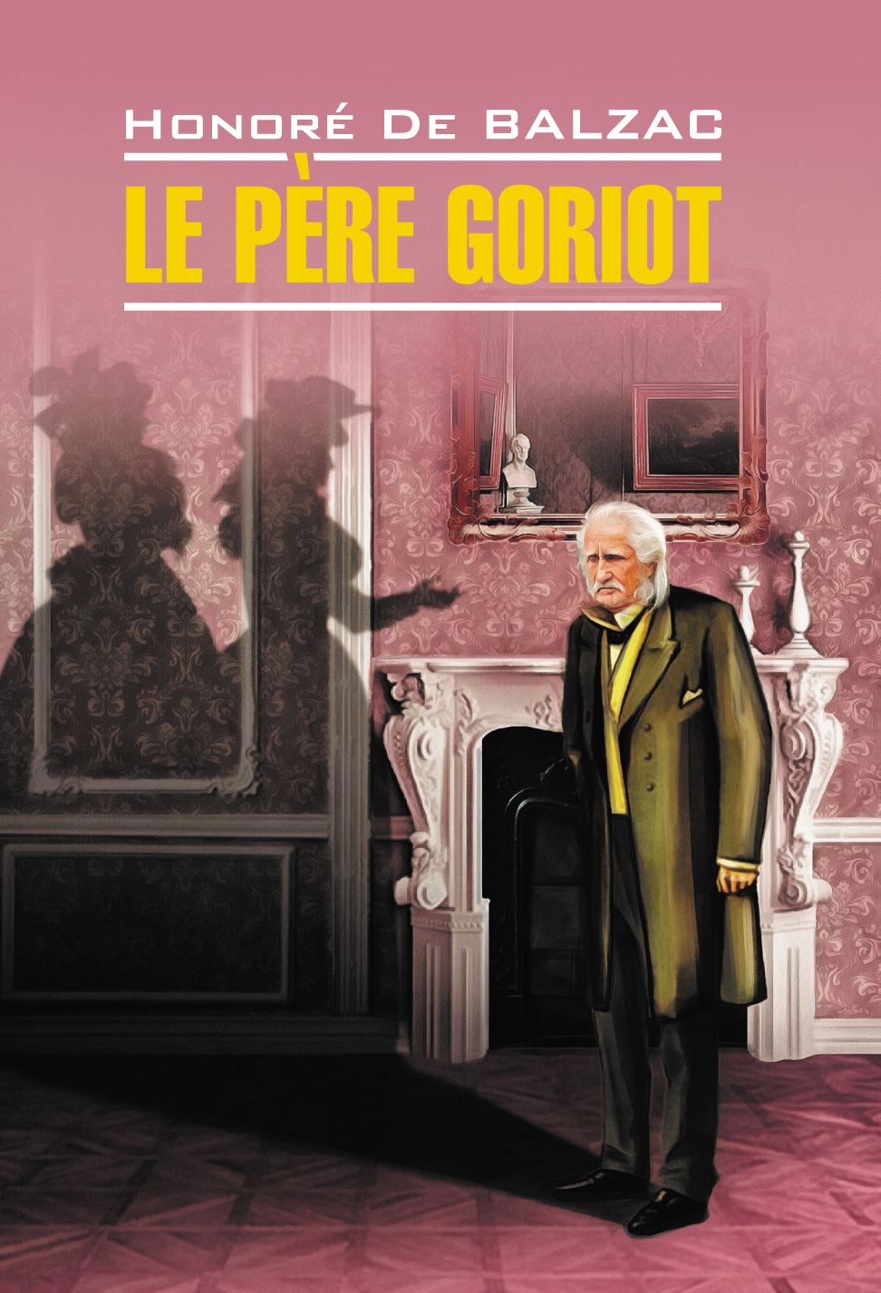 читать Le père Goriot / Отец Горио. Книга для чтения на французском языке