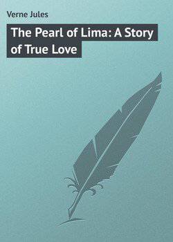 читать The Pearl of Lima: A Story of True Love