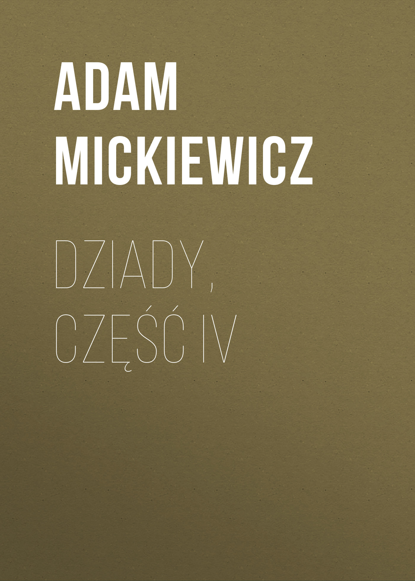 читать Dziady, część IV