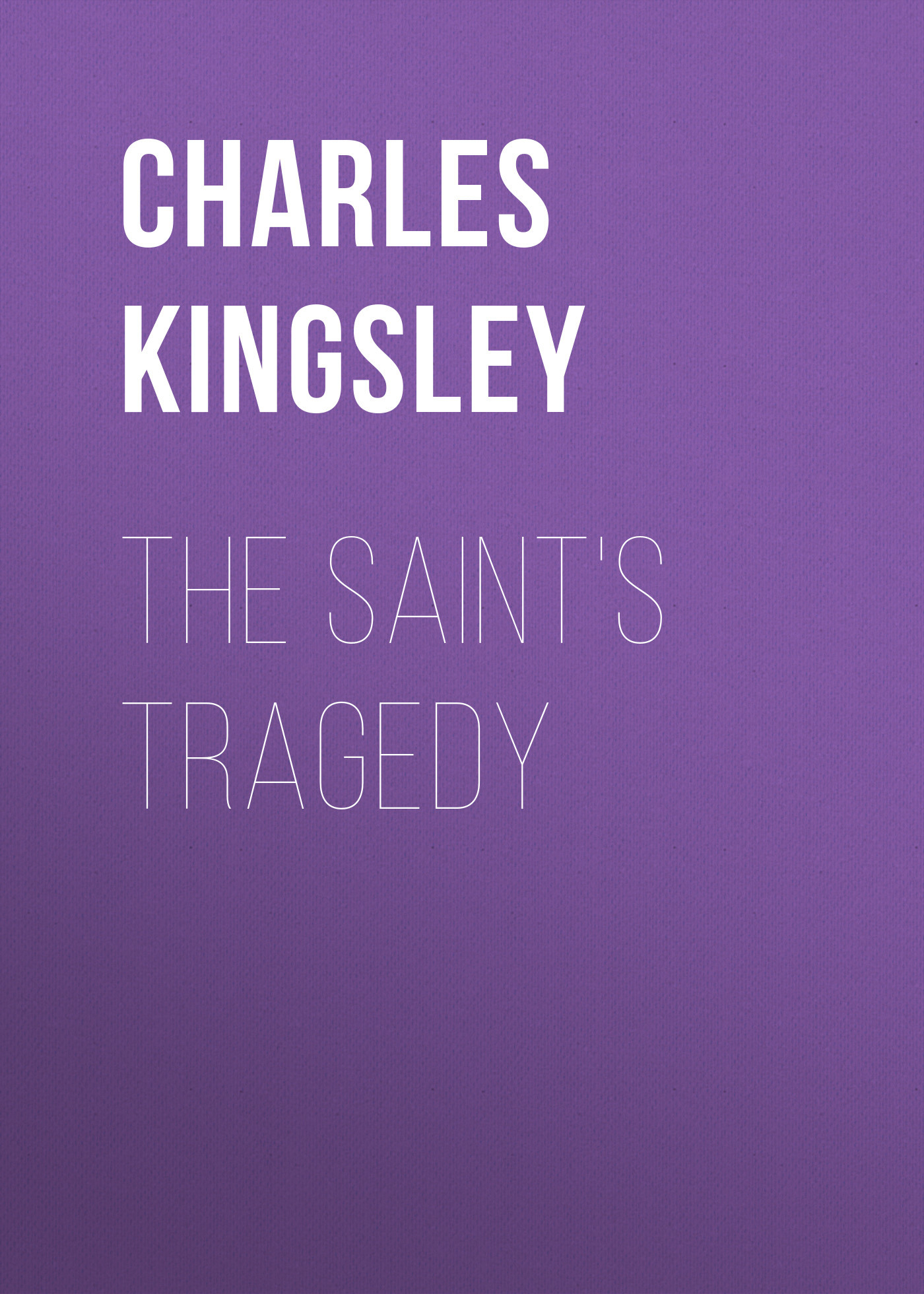 читать The Saint's Tragedy