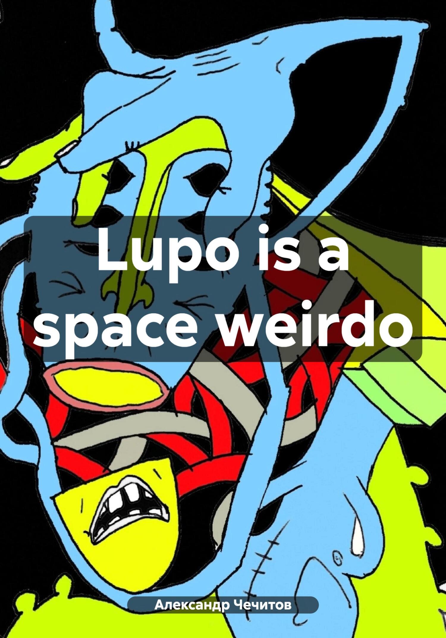 читать Lupo is a space weirdo