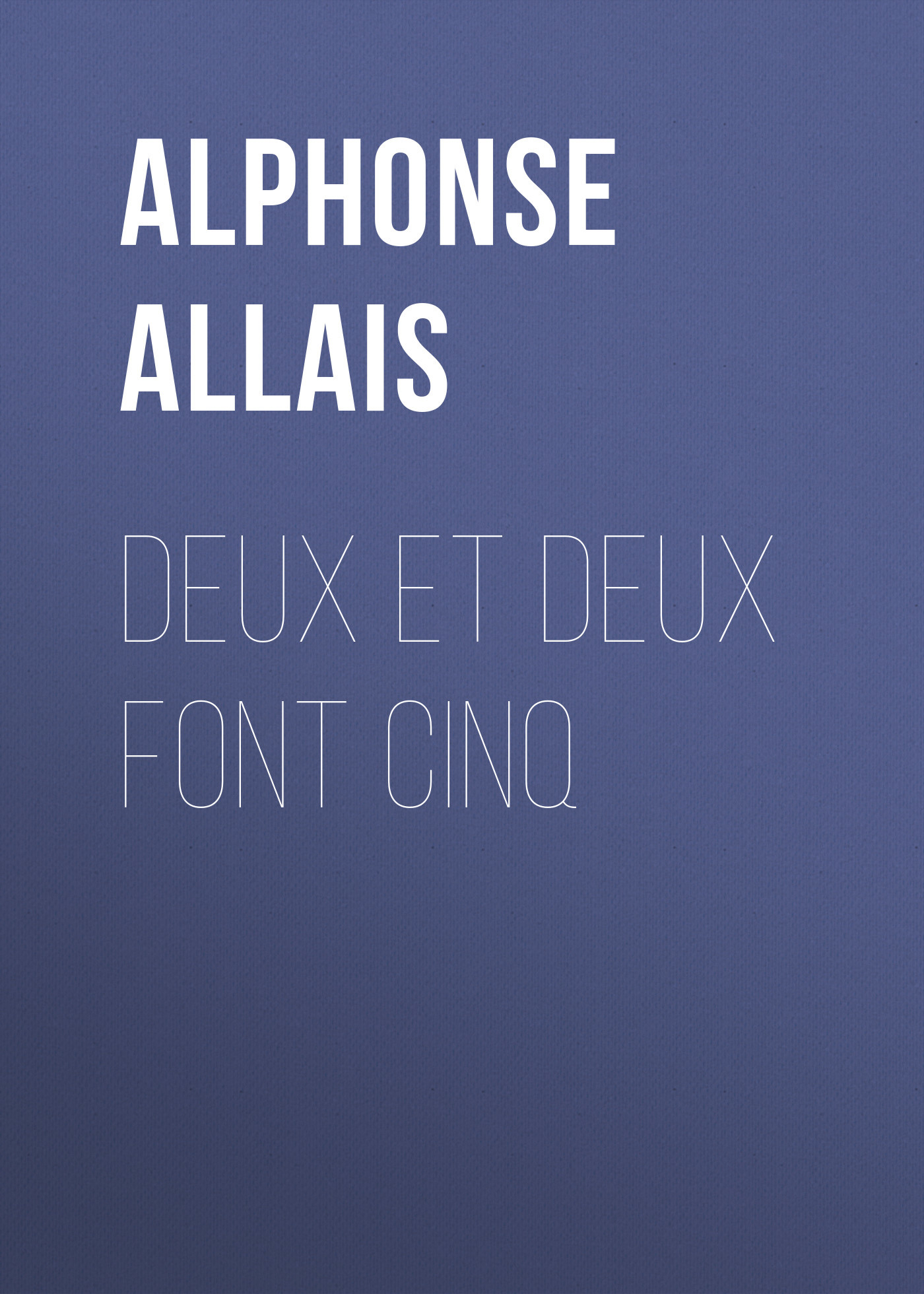 читать Deux et deux font cinq