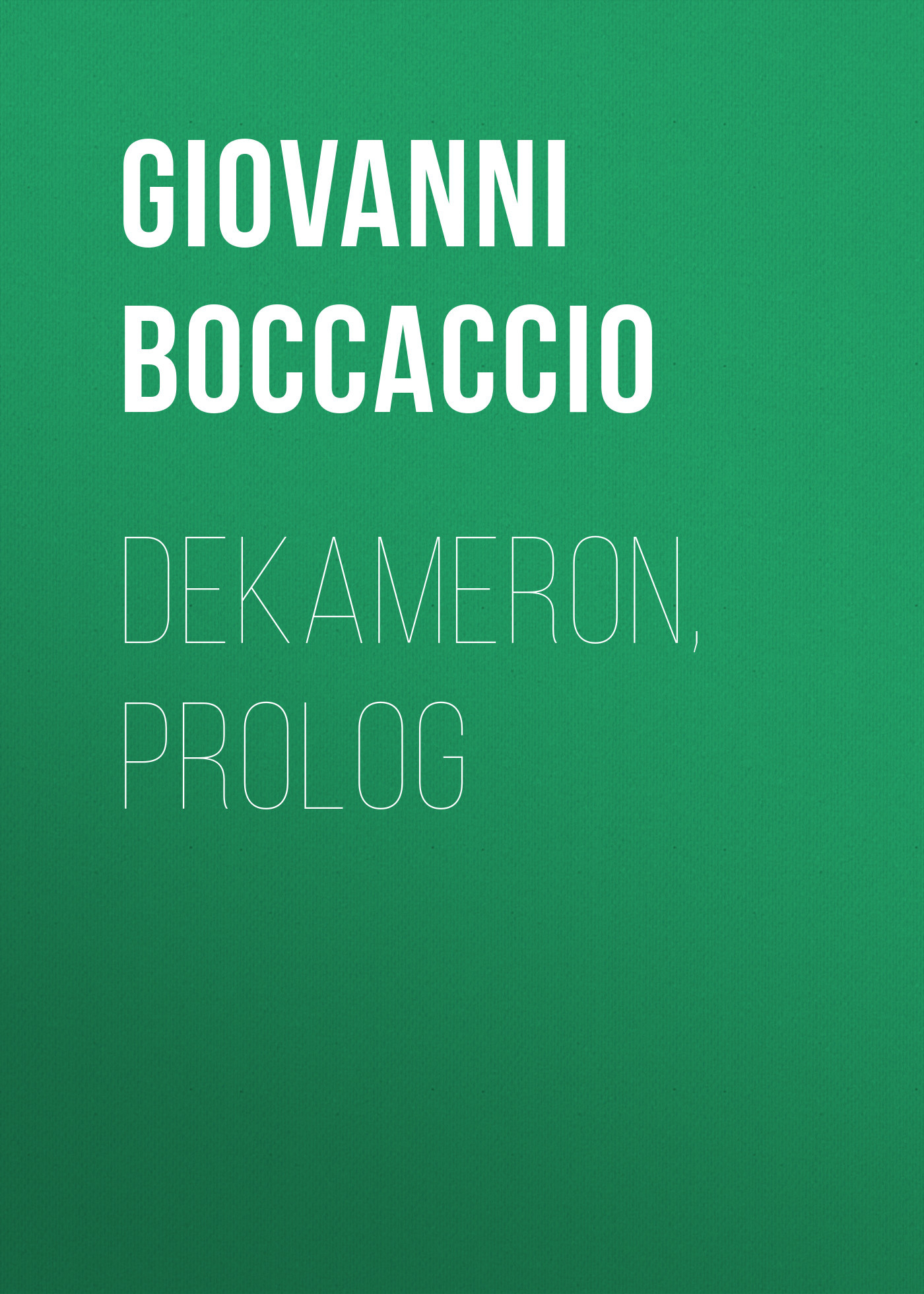 читать Dekameron, Prolog