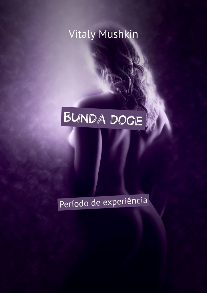 читать Bunda doce. Período de experiência
