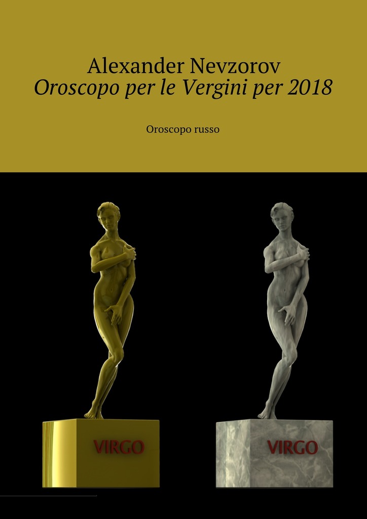 читать Oroscopo per le Vergini per 2018. Oroscopo russo