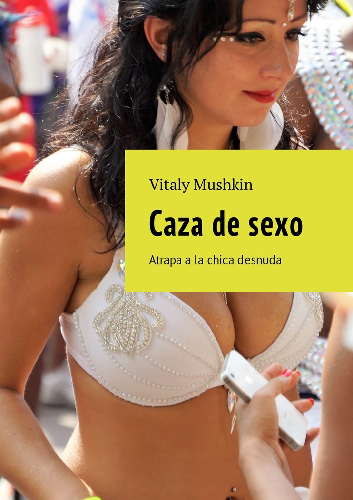 читать Caza de sexo. Atrapa a la chica desnuda