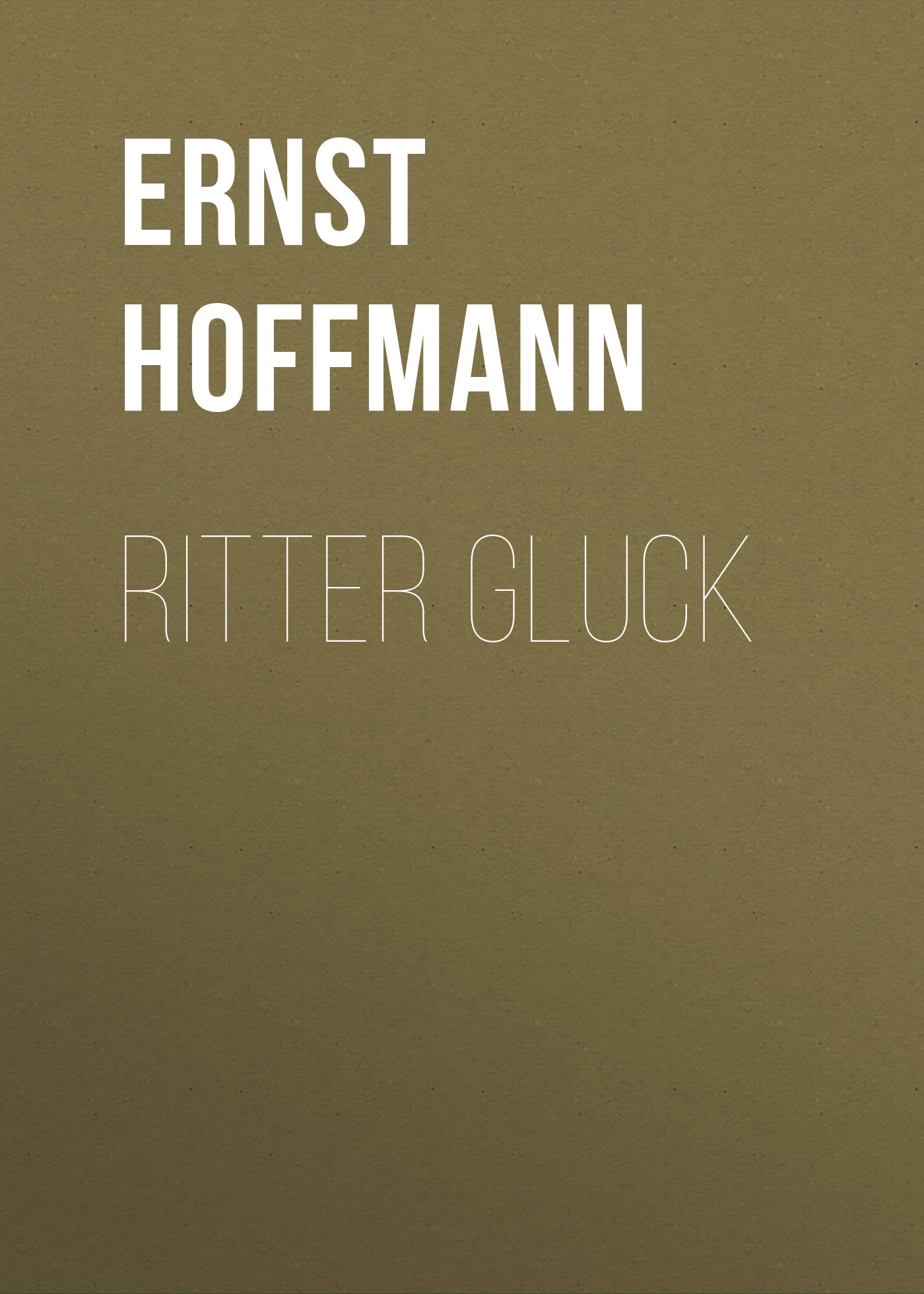 читать Ritter Gluck