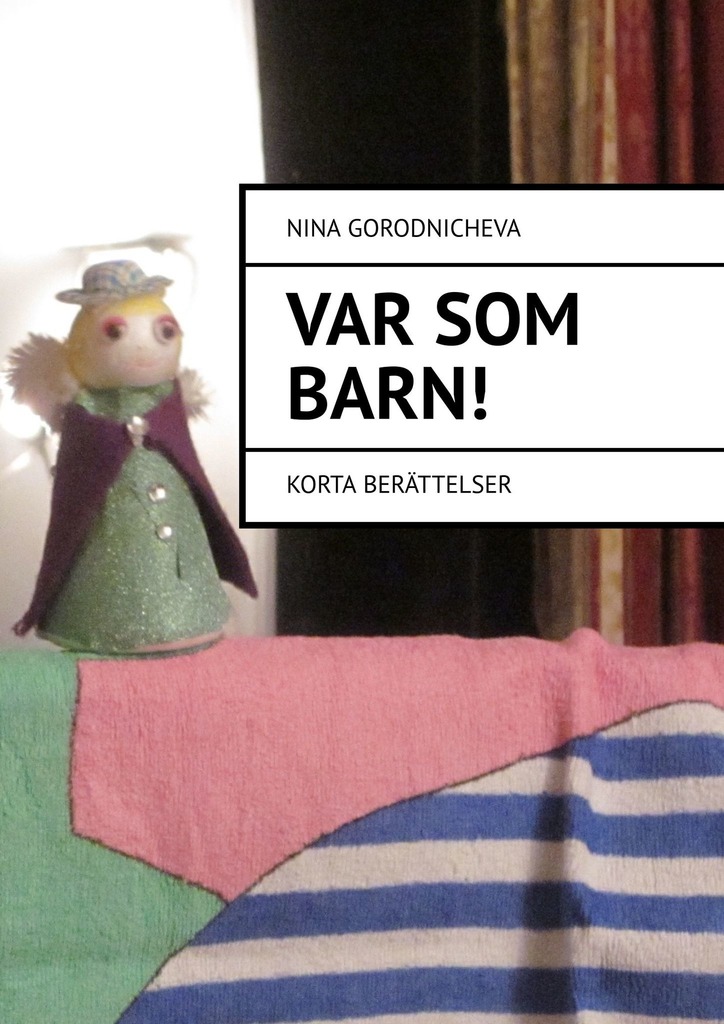 читать VAR SOM ВARN! Korta berättelser