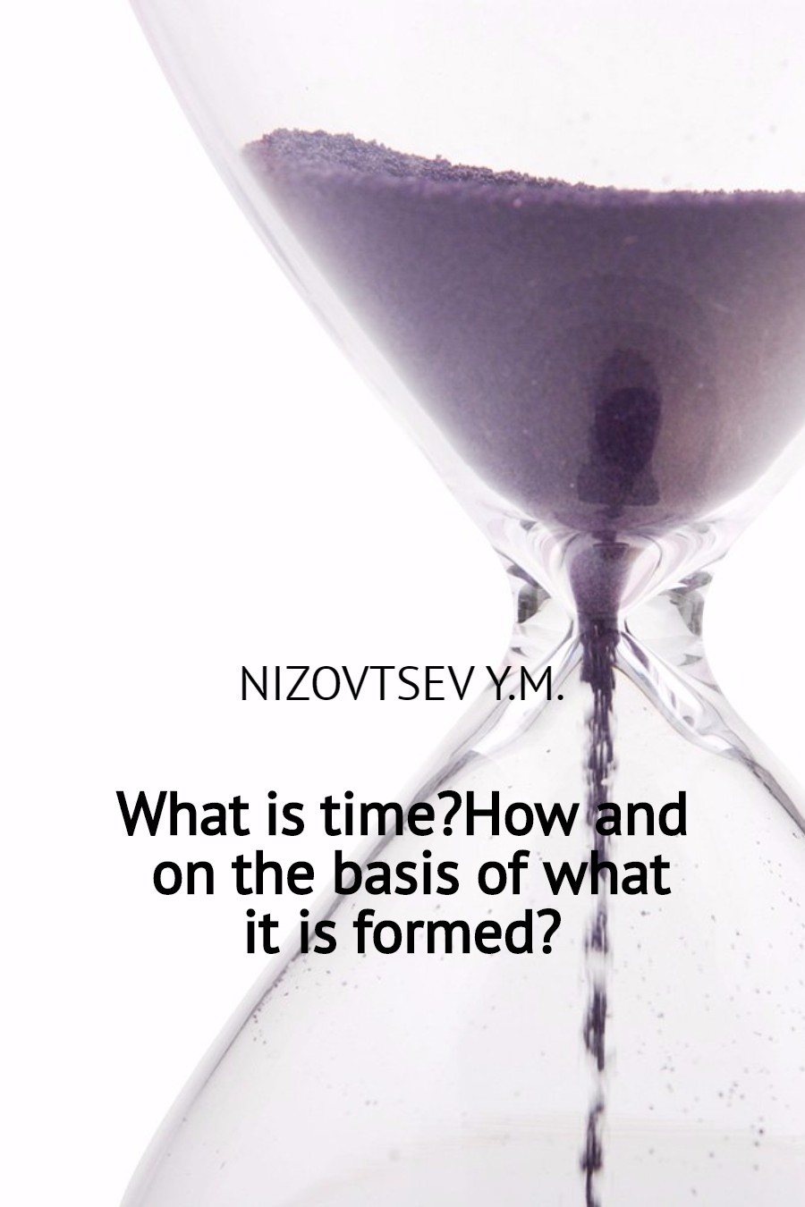 читать What is time? How and on the basis of what it is formed?