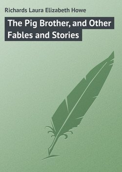 читать The Pig Brother, and Other Fables and Stories